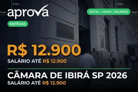 Concurso Câmara de Ibirá SP 2026: detalhes do edital, prova e salários de até R$ 12,9 mil
