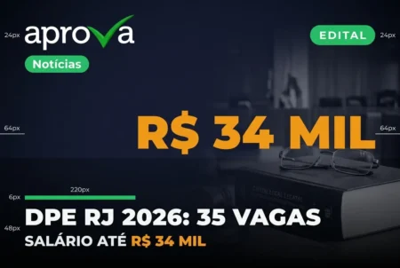 Concurso DPE RJ 2026 oferece 35 vagas de Defensor com salário de R$ 34,2 mil